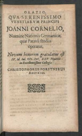 Oratio qua Serenissimo Venetiarum Principi Joanni Cornelio