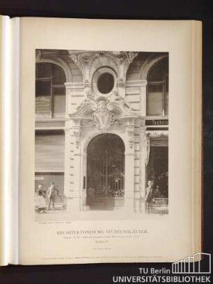 Architektonische Studienblätter. Serie III, No. 107. Wohn- und Geschäftshaus Kaiser Wilhelm-Strasse No. 48. Portal. Berlin.