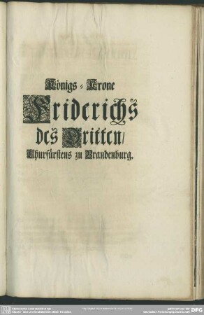 Königs-Krone Fridrichs des Dritten, Churfürstens zu Brandenburg