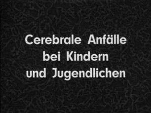 Cerebrale Anfälle bei Kindern und Jugendlichen