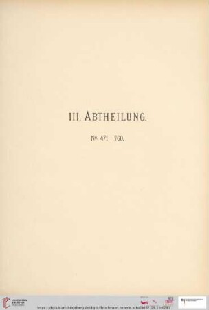 III. Abtheilung (Nr. 471 - 760)