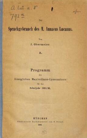 Der Sprachgebrauch des M. Annaeus Lucanus : [Teil] I