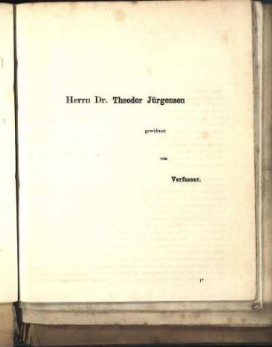 Herrn Dr. Theodor Jürgensen gewidmet vom Verfasser.