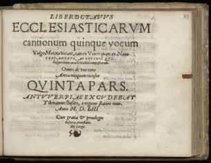 Liber octavus ecclesiasticarum cantionum quinque vocum ... Quinta Pars