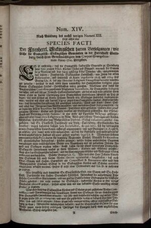 Num. XIV. Nach Anleitung des nechst vorigen Numeri XIII. folgt allhie eine Species Facti Der Freyherrl. Sickingischen harten Verfolgungen / wie solche die Evangelisch-Sickingischen Gemeinden in der Herrschafft Ebernburg ...