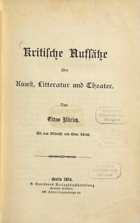 Kritische Aufsätze über Kunst, Litteratur und Theater