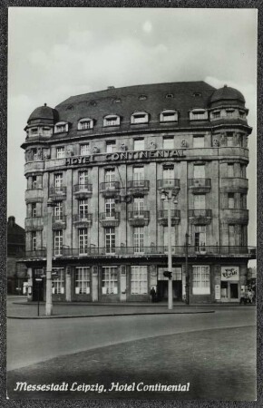 Messestadt Leipzig. Hotel Continental