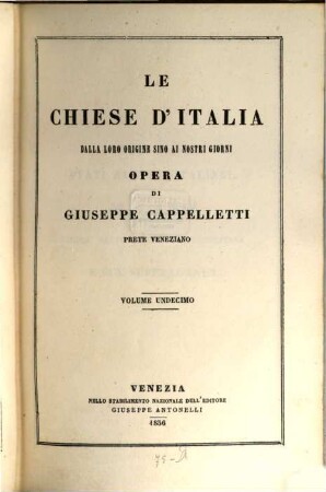 Le chiese d'Italia dalla loro origine sino ai nostri giorni, 11. (Stati austro-italiani) : (Milano, chiesa arcivescovile metropolitana e sue suffraganee ; Milano, Como, Bergamo, Brescia)