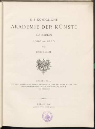 Teil 1: Von der Begründung durch Friedrich III. von Brandenburg bis zur Wiederherstellung durch Friedrich Wilhelm II. von Preussen