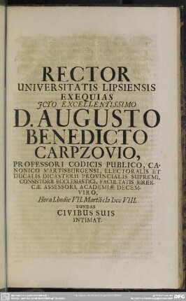 Rector Universitatis Lipsiensis Exequias ... Augusto Benedicto Carpzovio ... Eundas Civibus Suis Intimat