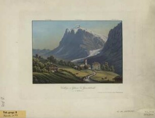 Ansicht von Grindelwald, Schweiz, Kupferstich, um 1840 : Village & Glacier de Grindelwald vers le Wetterhorn. - Zürich : Dikenmann , [um 1840?]. - 1 Kunstbl. : Kupferstich ; 19 x 13 cm