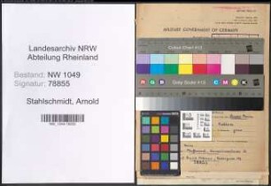 Entnazifizierung Arnold Stahlschmidt , geb. 18.06.1904 (Inspektor)