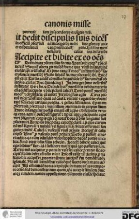Determinata consecrationis forma que panis in corpus Christi convertitur, sequitur altera pars eiusdem forme qua vinum in sanguinem eiusdem Christi transsubatur (!)...