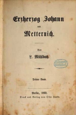 Erzherzog Johann und seine Zeit, 2,3. Erzherzog Johann und Metternich ; 3