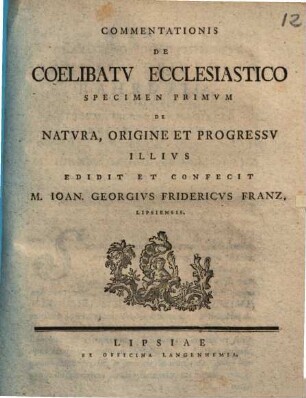 Commentationis de coelibatu ecclesiastico specimen ..., Specimen I.. De natura, origine et progressu illius