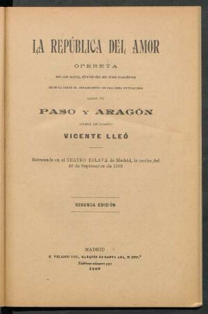La república del amor : opereta en un acto, dividido en dos cuadros, escrita sobre el pensamiento de una obra extranjera