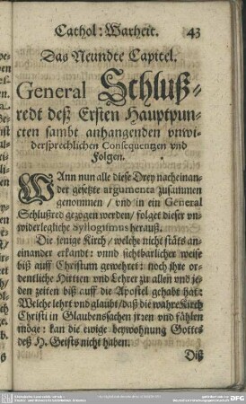 Das Neundte Capitel. General Schlußredt deß Ersten Hauptpuncten sambt anhangenden unwidersprechlichen Consequentzen und Folgen