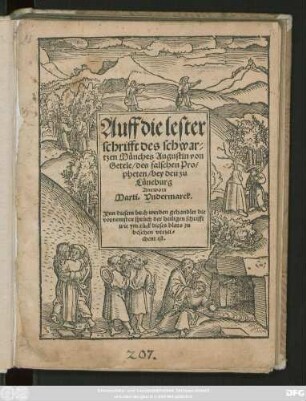 Auff die lester||schrifft des schwar=||tzen Münches Augustin von|| Getele/ des falschen Pro=||pheten/ bey den zu || Lüneburg || Antwort || Marti. Vndermarck.|| ... ||