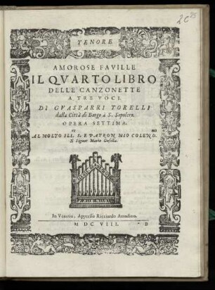 Gasparo Torelli: Amorose faville. Il quarto libro delle canzonette a tre voci ... Opera settima. Tenore