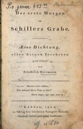 Der erste Morgen an Schillers Grabe : Eine Dichtung, allen Seinen Verehrern gewidmet