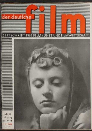 Der Deutsche Film - 1938-Apr: Der Deutsche Film - 1938-Apr