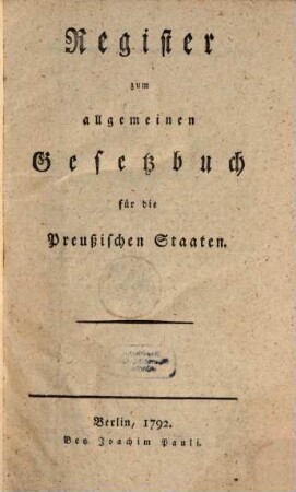 Register zum allgemeinen Gesetzbuch für die Preußischen Staaten