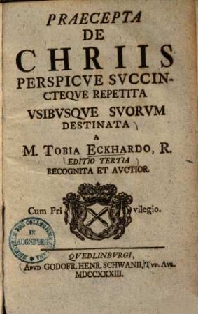 Praecepta de Chriis perspicue succincteque repetita usibusque suorum destinata