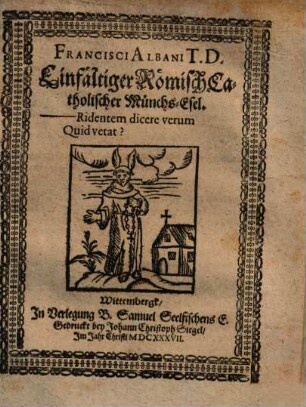Francisci Albani T.D. Einfältiger Römisch Catholischer Münchs-Esel