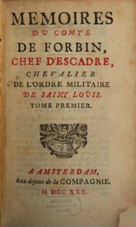 Memoires Du Comte De Forbin, Chef D'Escadre, Chevalier De L'Ordre Militaire De Saint Louis, 1
