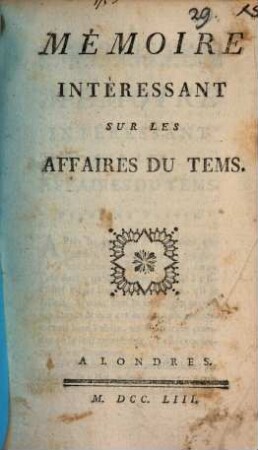 Mémoire Intéressant Sur Les Affaires Du Tems