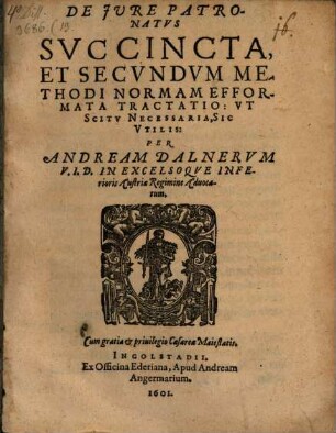 De iure patronatus succincta, et secundum methodi normam efformata tractatio