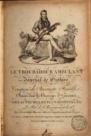 Le troubadour ambulant : journal de guitare ; composé de soixante feuillets choisies dans les ouvrages nouveaux des auteurs les plus distingués. [2]