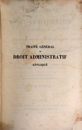 Traité général de droit administratif appliqué ou exposé de la doctrine et de la jurisprudence..., 3