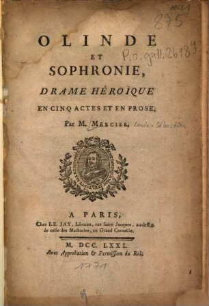 Olinde et Sophronie : Drame Héroïque En Cinq Actes Et En Prose
