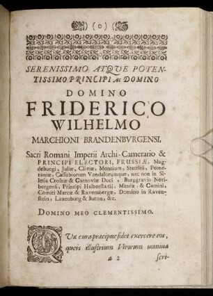 Serenissimo Atque Potentissimo Principi Ac Domino Domino Friederico Wilhelmo Marchioni Brandenburgensi [...]