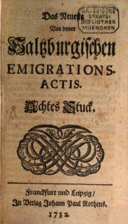 Derer Saltzburgischen Emigrations-Acten, [2]