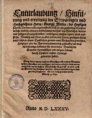 Hinfürung vnd errettung des Ehrwürdigen vnd Hochgelehrten Herrn Georgii Müller ...