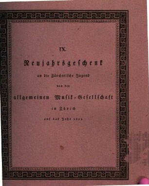 Neujahrsgeschenk an die Zürcherische Jugend von der Allgemeinen Musikgesellschaft in Zürich, 9. 1821