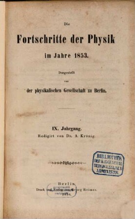 Die Fortschritte der Physik : dargest. von d. Physikalischen Gesellschaft zu Berlin. 9. 1853 (1856)