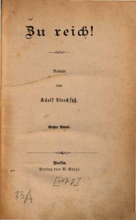 Zu reich! : Roman von Adolf Streckfuß. 1. Band