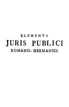Elementa Juris Publici Romano-Germanici