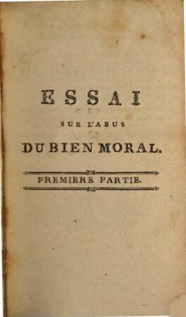 Essai Sur L'Abus Du Bien Moral, 1