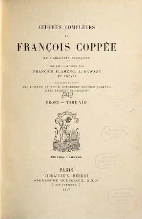 Oeuvres complètes de François Coppée, [3],8. Prose ; T. 8