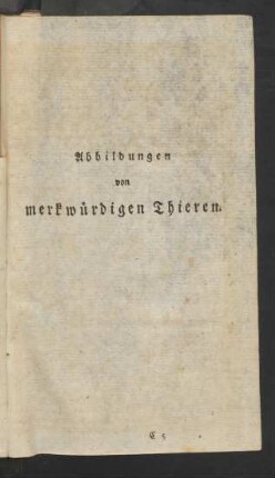 Abbildungen von merkwürdigen Thieren
