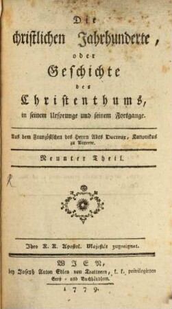 Die christlichen Jahrhunderte, oder Geschichte des Christenthums, in seinem Ursprung und Fortgange, 9