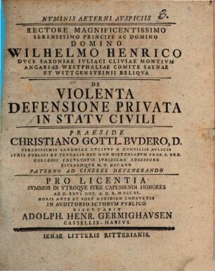 Nvminis Aeterni Avspiciis Rectore Magnificentissimo ... Domino Wilhelmo Henrico .... De Violenta Defensione Privata In Statv Civili