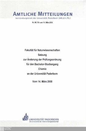 Satzung zur Änderung der Prüfungsordnung für den Bachelor-Studiengang Chemie an der Universität Paderborn : vom 14. März 2008
