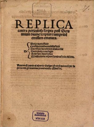 Replica contra periculosa scripta post scrutinium divinae Scripturae iam pridem emissam emanata ...