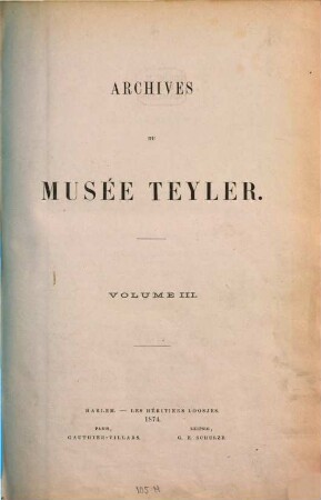 Archives du Musée Teyler. 1,3, 3. 1874