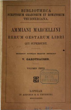 Rerum gestarum libri qui supersunt : Recensuit notisque selectis instruait V. Gardthausen, 1
